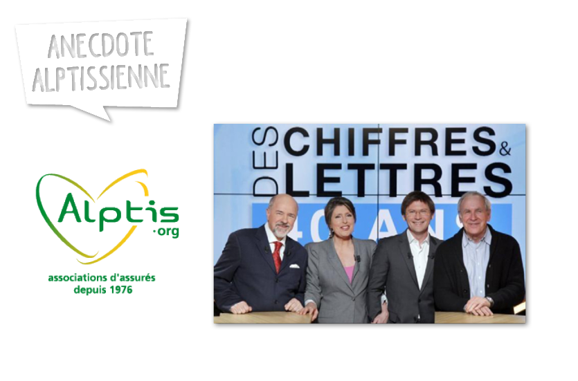 En 2010, Alptis a été sponsor de l'émission 'Des chiffres et des Lettres' !