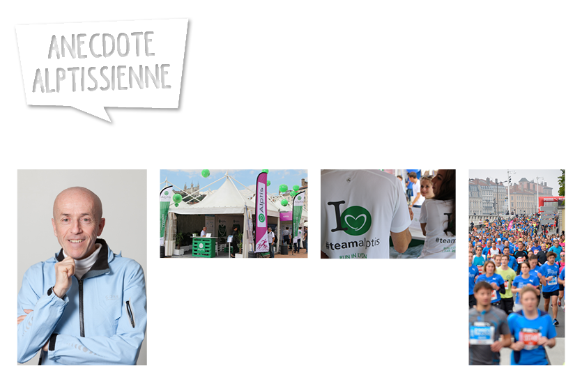 Un adhérent est à l'origine du partenariat depuis 2005 entre Alptis et le semi-marathon de Lyon devenu Run In Lyon en 2010